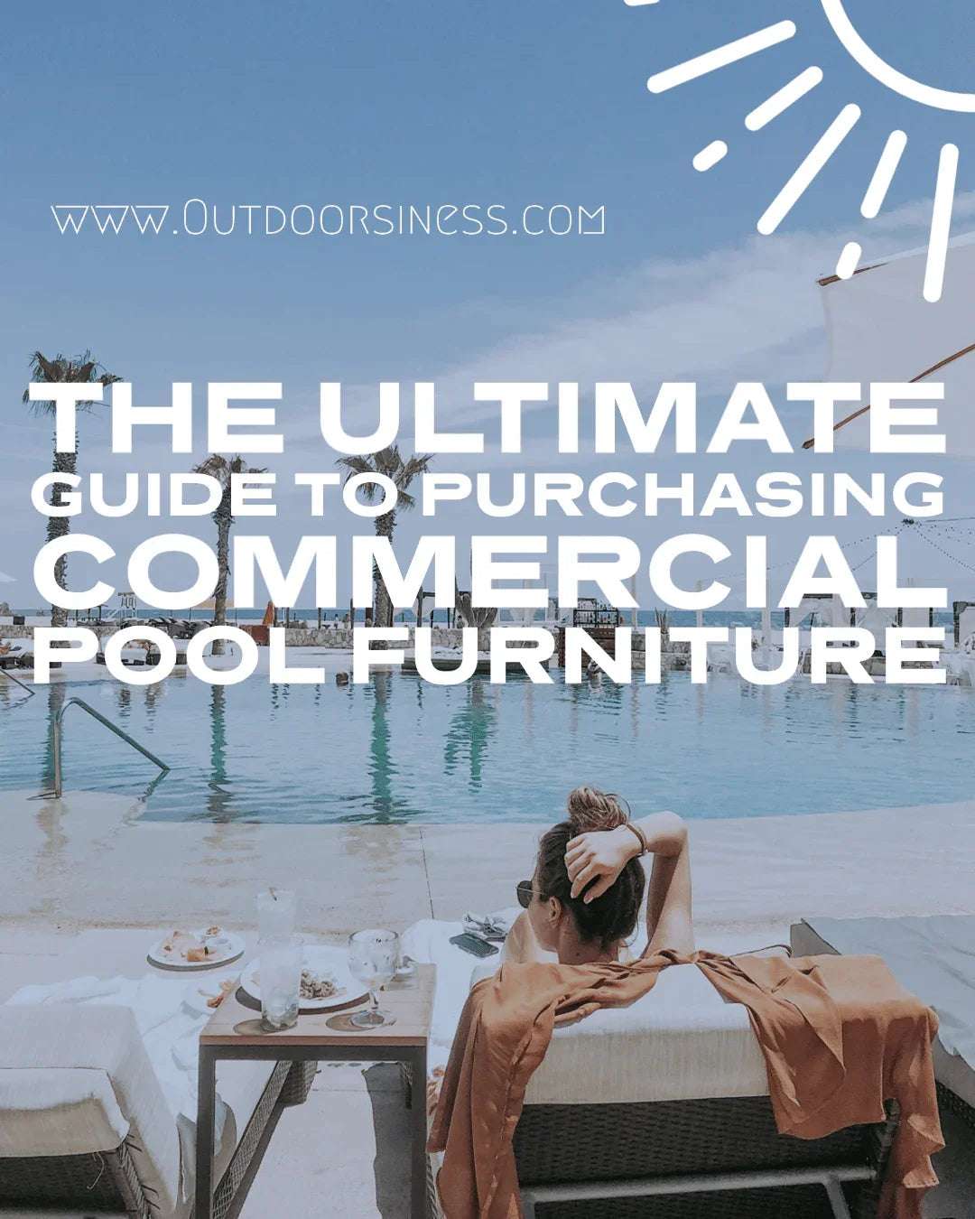 The Ultimate Consumer Guide to Purchasing Commercial Pool Furniture