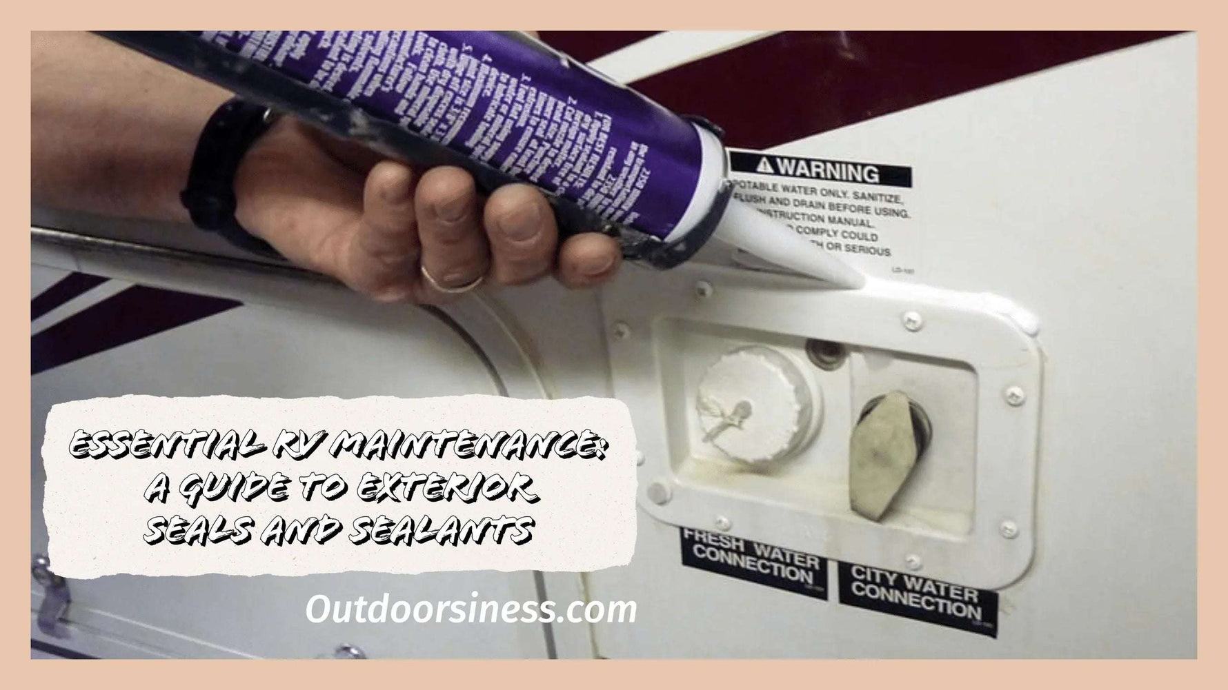 Essential RV Maintenance: A Guide to Exterior Seals and Sealants