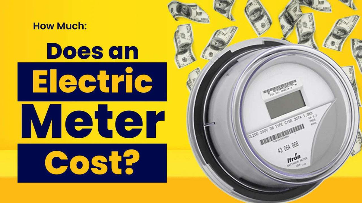 How Much Does An Electric Meter Cost?